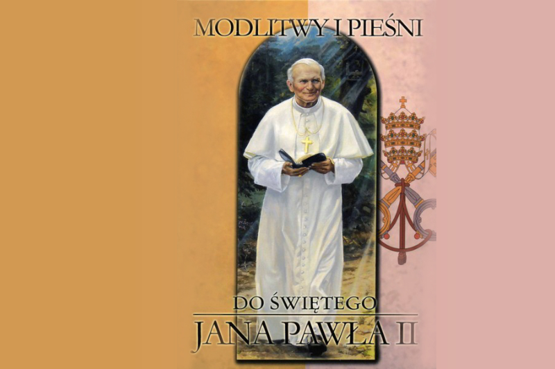 Modlitwy i pieśni do św. Jana Pawła II